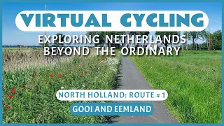 Virtual Cycling | Exploring Netherlands Beyond the Ordinary | North Holland Route # 1