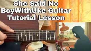 She Said No - BoyWithUke | Easy Guitar Tutorial | Lesson | Chords