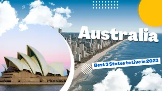 Best States in Australia to Live, Study and Work | Top 3 BEST PLACES To Live In Australia For 2023