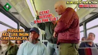 JANGAN ANGGAP REMEH PRIA TUA INI‼️ALUR CERITA FILM ACTION