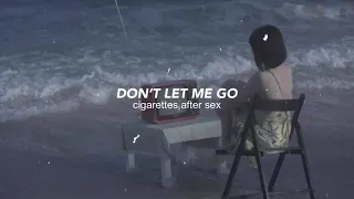 cigarettes after sex - don’t let me go (slowed down) lyrics in the description