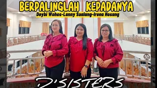 D'SISTERS - BERPALINGLAH KEPADANYA (OFFICIAL MUSIC VIDEO) || ROHANI KRISTEN TERBARU