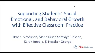Supporting Student' Social, Emotional, and Behavioral Growth with Effective Classroom Practice