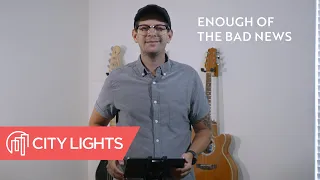 Enough of the Bad News | Stay Positive | Pastor Jacob Gaines