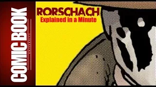 Rorschach (Explained in a Minute) | COMIC BOOK UNIVERSITY