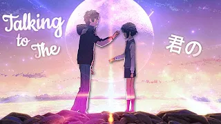 Talking To The Moon - Your Name/Kimi No Na Wa [AMV/Edit]
