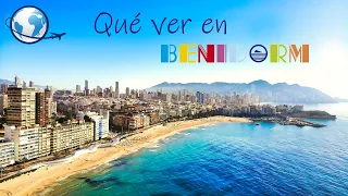 QUÉ VER en BENIDORM, Alicante - La Nueva York del Mediterráneo