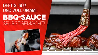 BBQ Sauce selbstgemacht: Davids Geheimnisse für Umami, Glanz und Farbe