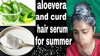 aloevera and curd hair serum for summers दही ओर अलोएवेरा बालों में कैसे इस्तेमाल करे