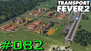 Transport Fever 2 #082 - Neue Schweinehöfe in Altranstädt [Gameplay German Deutsch]