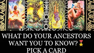 🌳WHAT DO YOUR ANCESTORS WANT YOU TO KNOW RIGHT NOW?✨PICK A CARD