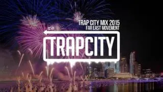 Best of Trap City Mix 2015 - 2016 [New Mix] by Far East Movement