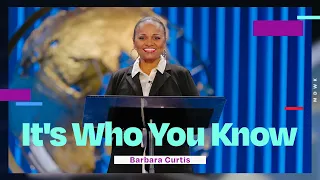 It's Who You Know | Barbara Curtis