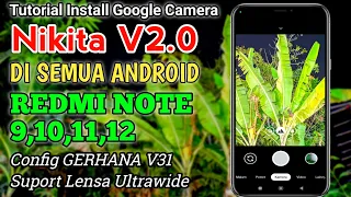 Tutorial Pasang Google Camera  Semua Android Gcam Nikita V2.0 Config Terbaru...!!!