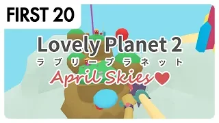 Lovely Planet 2 | First20