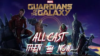 Guardians Of The Galaxy ⚡ All Cast Then and Now 2021