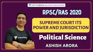 Supreme Court | Power and Jurisdiction | Political Science | RAS/RPSC 2020/21 | Ashish Arora