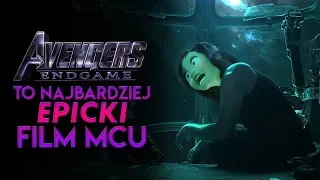 AVENGERS: ENDGAME to najbardziej epicki film MCU