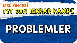 2 SAATTE TYT Problemler Full Tekrar | MSÜ Son Tekrar Kampı #kamp2023