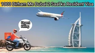 1 Hazer Dirham Mein Dubai delivery Boy ka 2 Sal Ka Resident visa } only one Thousand AE Durham mein