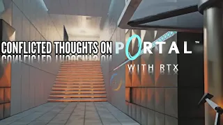 Conflicted Thoughts on Portal RTX