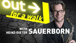 "Out for a walk" with Heinz-Dieter Sauerborn