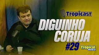 DIGUINHO CORUJA - TROPICAST #29