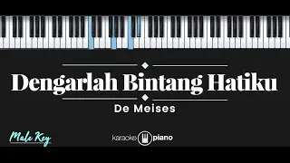 Dengarlah Bintang Hatiku - DeMeises (KARAOKE PIANO - MALE KEY)