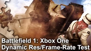 Battlefield 1: Xbox One Dynamic Res Analysis and Frame-Rate Test