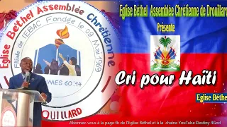 CRI POUR HAITI / Eglise Béthel Ass Chrétienne de Drouillard / Pasteur Frantzo Tervil / Destiny 4God