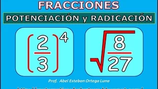 POTENCIACIÓN Y RADICACIÓN DE FRACCIONES