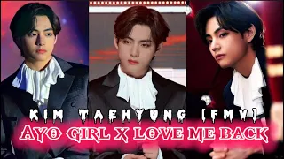 KIM TAEHYUNG [FMV] || Ayo Girl x Love Me Back {Audio Edit} ~ #v #fmv