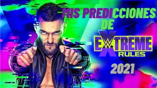 MIS PREDICCIONES DE EXTREME RULES 2021