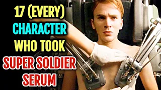 17 (Every) Character Who Took Super Soldier Serum - Backstories Explored