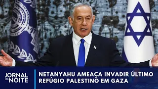 Premiê de Israel volta a ameaçar invadir Rafah, em Gaza | Jornal da Noite