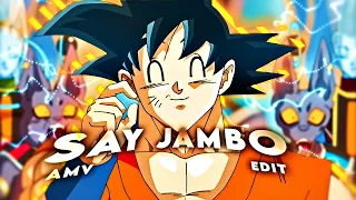 「Say Jambo😜🔥」"Dragonball" [AMV/EDIT]!