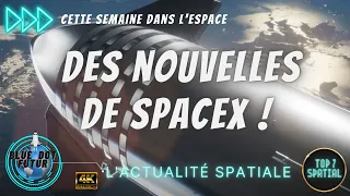 L'actualité spatiale #28 : Elon Musk STARSHIP 😈 et la vision du FUTUR de SpaceX - BDF🌎