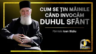 Cum se țin mâinile când invocăm Duhul Sfânt || Părintele Ioan Bizău