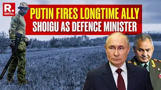 Putin Sacks Sergei Shoigu; Civilian Economist To Run Russia's Defence Ministry | Big Cabinet Shakeup