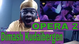 Dimash Kudaibergen - OPERA 2 | REACTION