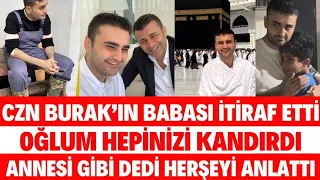 CZN BURAK BABASI TARAFINDAN DOLANDIRILDI BABASINDAN AÇIKLAMA CEYDA DÜVENCİ BÜLENT ŞAKRAK SEDA SAYAN