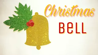 DIY Christmas Bell | How to make Christmas Bell | Christmas Special| Bharti's Creative Art and Craft