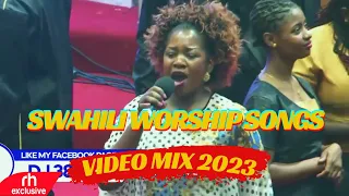 SWAHILI WORSHIP MIX AND PRAISE SONGS VIDEO MIX 2023 BY DJ 38K /RH RADIO