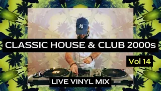 CLASSIC HOUSE & Club 2000s Vol 14 - Live Vinyl Dj Mix - Daft Punk, Spiller, Modjo...