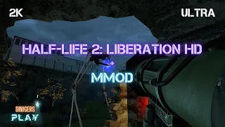 Прохождение Half-Life 2: Liberation HD + MMod + PROJECT HL2 | ХЛ2 Освобождение