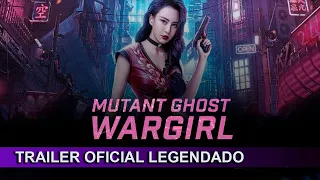 Mutant Ghost Wargirl 2022 Trailer Oficial Legendado