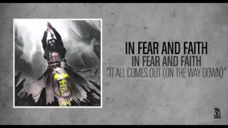 In Fear And Faith - It All Comes Out (On The Way Down)