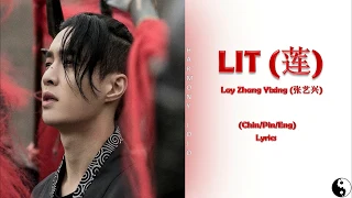 Lay Zhang - LIT (莲) (Color Coded Lyrics Chin/Pin/Eng)