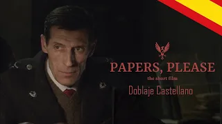 PAPERS, PLEASE   The Short Film 2018 [Doblaje Castellano]
