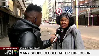 Joburg CBD Explosion | Business activity severely impacted in Johannesburg CBD due to the blast